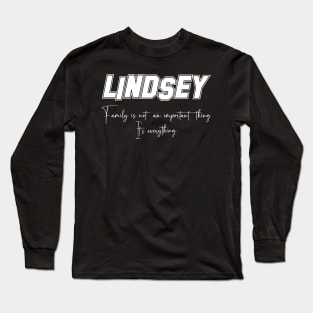 Lindsey Second Name, Lindsey Family Name, Lindsey Middle Name Long Sleeve T-Shirt